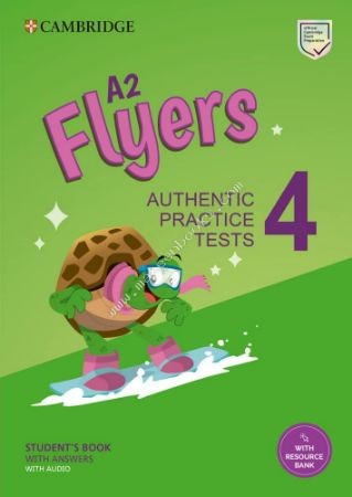 Pre A2 Flyers 4 Students Book with Answers with Audio with Resource Bank : Authentic Practice Tests
