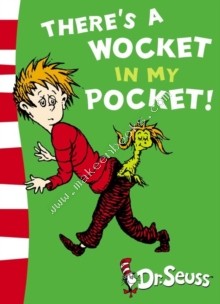 There's a Wocket in My Pocket -  Dr . Seuss - 9780007169955