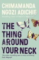 Thing Around Your Neck -  Chimamanda Ngozi Adichie - 9780007306213