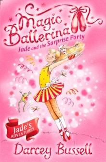 Jade and the Surprise Party -  Darcey Bussell - 9780007348763