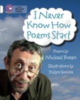 I Never Know How Poems Start - 9780007462049