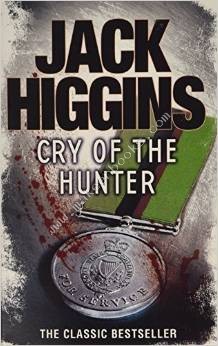 CRY OF THE HUNTER -  Jack Higgins - 9780007926213