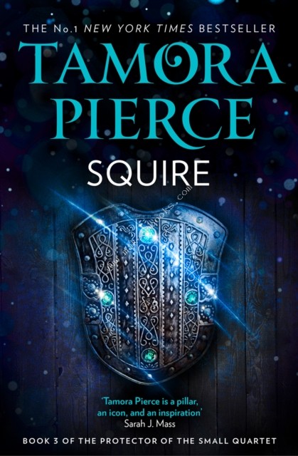 Squire : 3 - Tamora Pierce - 9780008304256