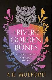 GOLDEN COURT - A RIVER OF GOLDEN BONES - 9780008601782
