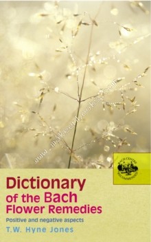 Dictionary of the Bach Flower Remedies -  T. W. Hyne Jones - 9780091906498