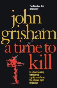 Time to Kill -  John Grisham - 9780099134015