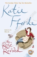 ROSE REVIVED -  Katie Fforde - 9780099446668
