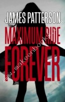 Maximum Ride Forever -  James Patterson - 9780099567493