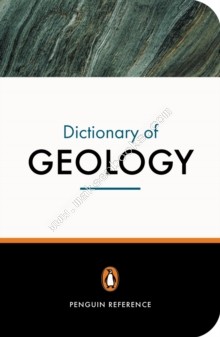 Penguin Dictionary of Geology -  Philip Kearey - 9780140514940