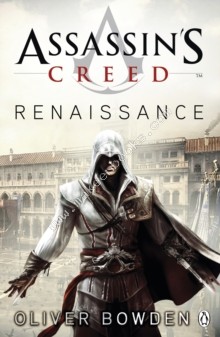 ASSASSINS CREED - RENAISSANCE -  OliverGill Bowden - 9780141046303