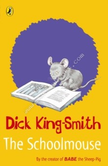 Schoolmouse -  Dick King-Smith - 9780141316413