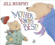 Mother Knows Best -  Jill Murphy - 9780141501703