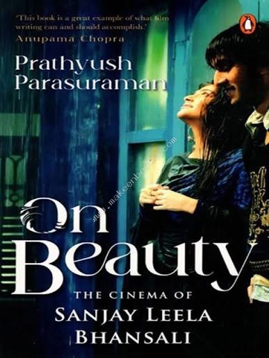 ON BEAUTY - THE CINEMA OF SANJAY LEELA B