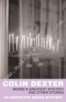 Morse's Greatest Mystery and Other Stories -  Colin Dexter - 9780330451901