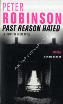 PAST REASON HATED -  Peter Robinson - 9780330455428