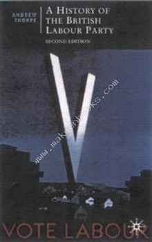 A History of the British Labour Party - 9780333929070