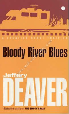 BLOODY RIVER BLUES -  Jeffery Deaver - 9780340922811