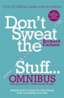 Don't Sweat the Small Stuff... Omnibus -  Richard Carlson - 9780340963814