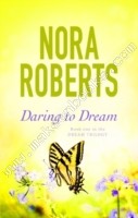 Daring To Dream. -  Nora Roberts - 9780349411699