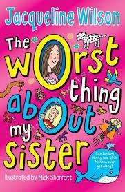 worst thing about my sister - Jacqueline Wilson - 9780440872269