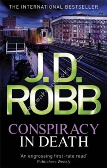 Conspiracy in Death -  J. D. Robb - 9780749956066