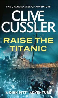 RAISE THE TITANIC -  Clive Cussler - 9780751502985