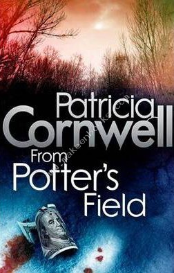 From Potter's Field -  Patricia Cornwell - 9780751544633
