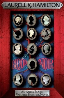 BLOOD NOIR -  Laurell K . Hamilton - 9780755355433