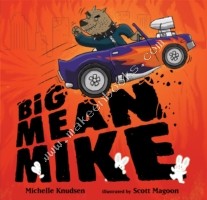 Big Mean Mike -  Michelle Knudsen - 9780763649906