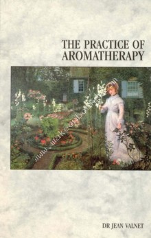Practice of Aromatherapy -  Jean Valnet - 9780852071434