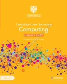 Cambridge Lower Secondary Computing Learners Book 7 with Digital Access : 1 Year