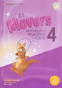 Pre A1 Movers 4 Students Book with Answers with Audio with Resource Bank : Authentic Practice Tests