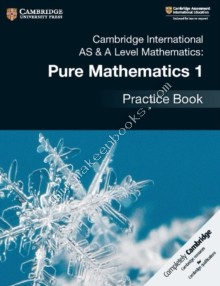Cambridge International AS & A Level Mathematics Pure Mathematics 1 Practice Book