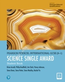 Pearson Edexcel International GCSE (9-1) Science Single Award Student Book -  Steve Woolley (Author)  Philip Bradfield (Author)  - 9781292306216
