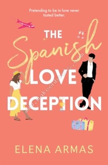 SPANISH  LOVE  AND DECEPTION - ELENA ARMAS - 9781398515628