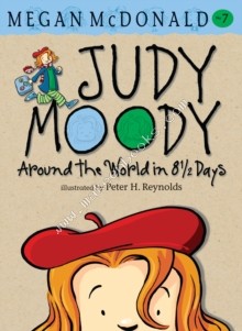 JUDY MOODY - AROUND THE WORLD IN 8 1/2 D -  Megan McDonald - 9781406335880
