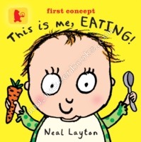 This is Me, Eating! -  Neal Layton - 9781406349443