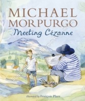 Meeting Cezanne -  Michael Morpurgo - 9781406351132