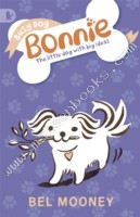 Busy Dog Bonnie -  Bel Mooney - 9781406351194