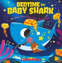 Bedtime for Baby Shark: Doo Doo Doo Doo Doo Doo - Bajet John John - 9781407197692