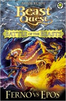 BEAST QUEST - BATTLE OF BEASTS - FERNO VS EPOS -  Adam Blade - 9781408318676