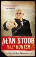 Alan Stoob: Nazi Hunter - Wordsworth Saul - 9781444791198
