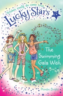 Lucky Stars 10: The Swimming Gala Wish -  Phoebe Bright - 9781447236580