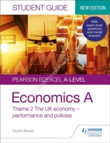 Edexcel A-level Economics A Student Guide - Theme 2 The UK economy – performance and policies