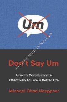 Don't Say Um - Hoeppner Michael Chad - 9781529146974