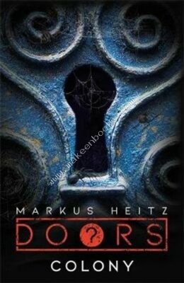 Doors: Colony -  Markus Heitz - 9781529402346