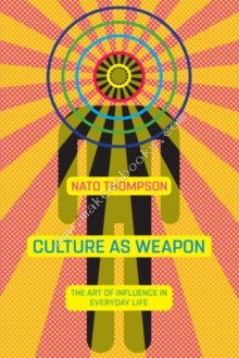 Culture as Weapon - Thompson Nato - 9781612195735