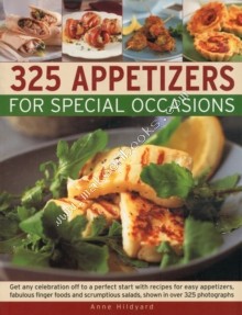 325 Appetizers for Special Occasions -  Anne Hildyard - 9781780190297