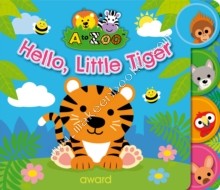 A TO ZOO - HELLO LITTLE TIGER - AWARD PUBLICATIONS - 9781782706687