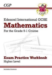 New Edexcel International GCSE Maths Exam Practice Workbook: Higher - Grade 9-1 (with Answers)